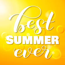 Have the Best Summer EVER!!! 